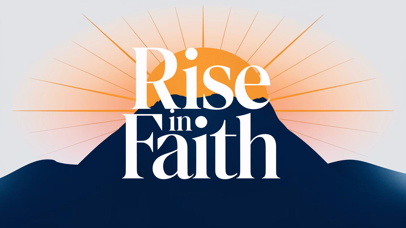 Radiant Rise in Faith