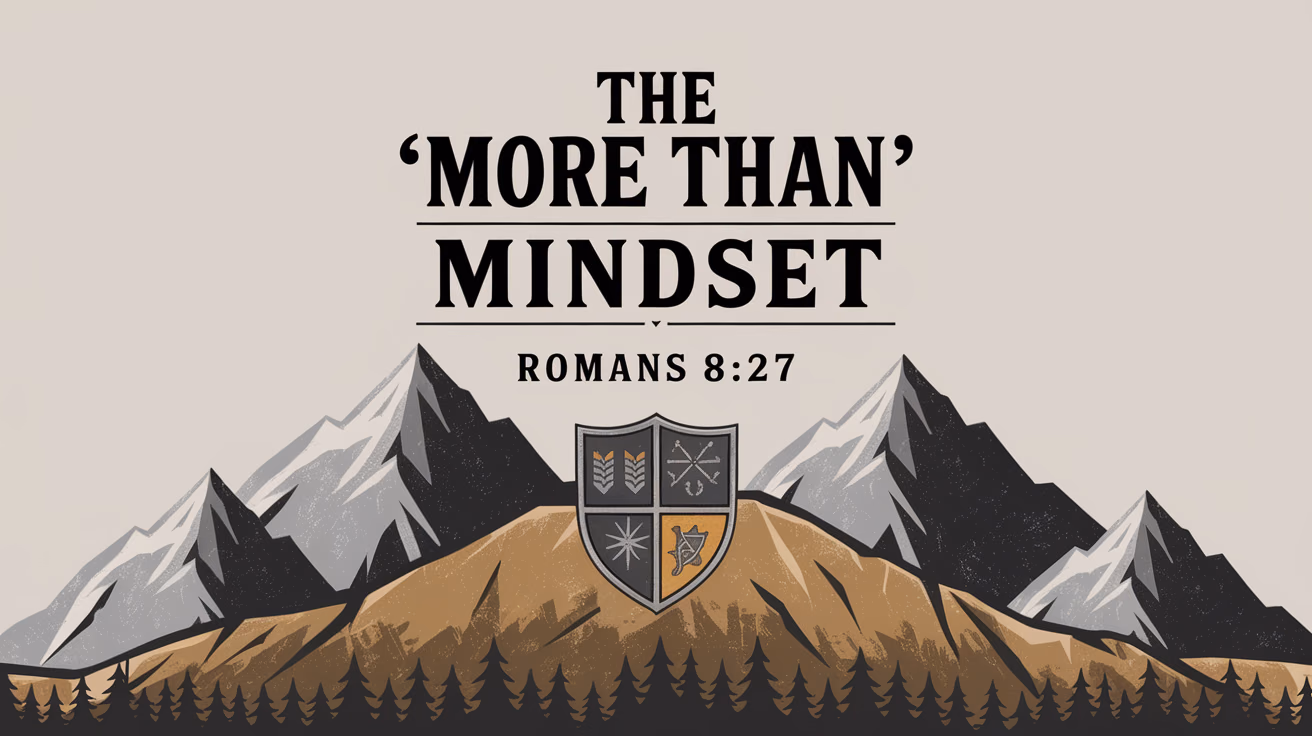 The 'More Than' Mindset