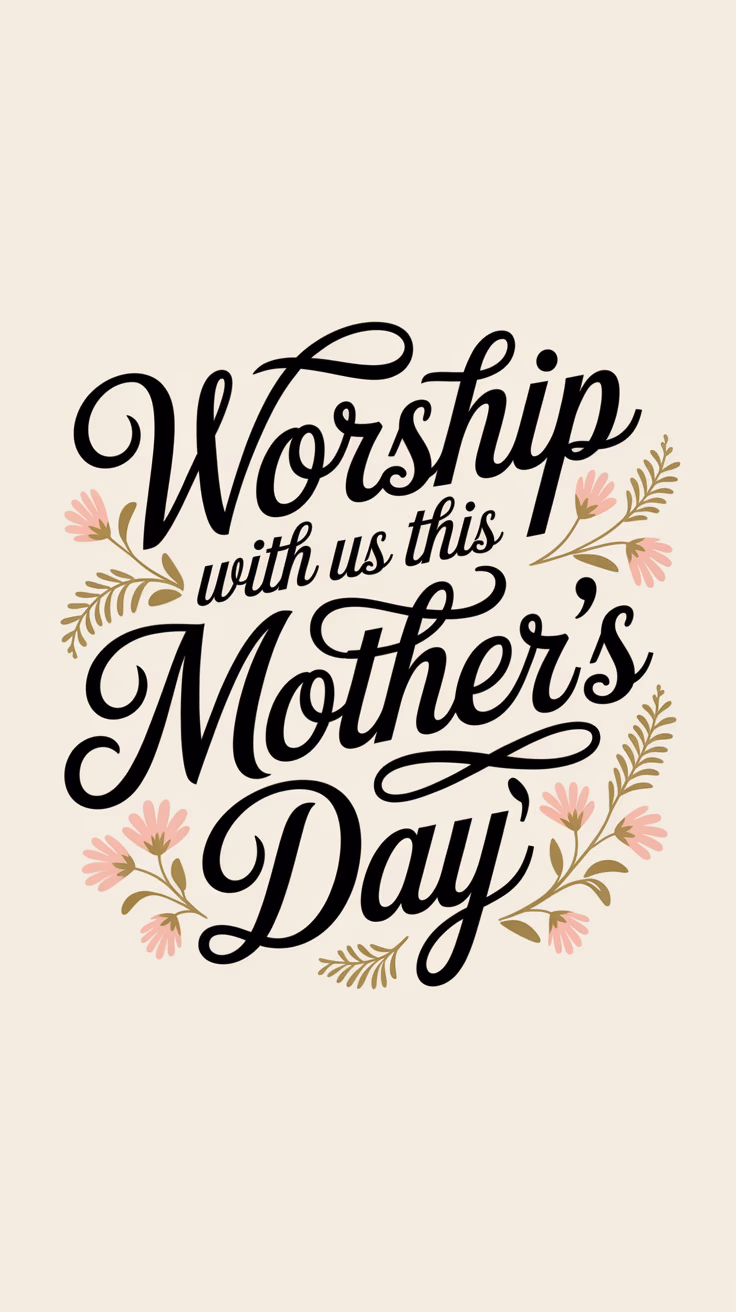 Worship with Us this Mother's Day