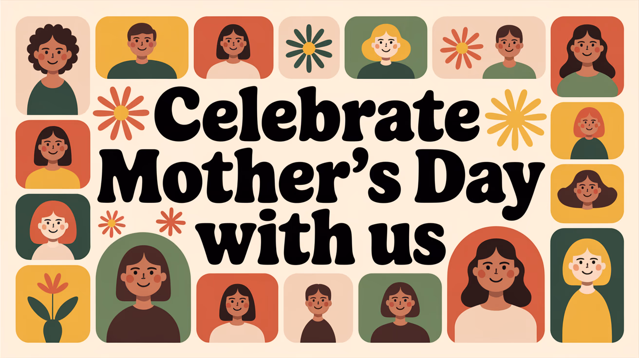 Celebrate Mother’s Day