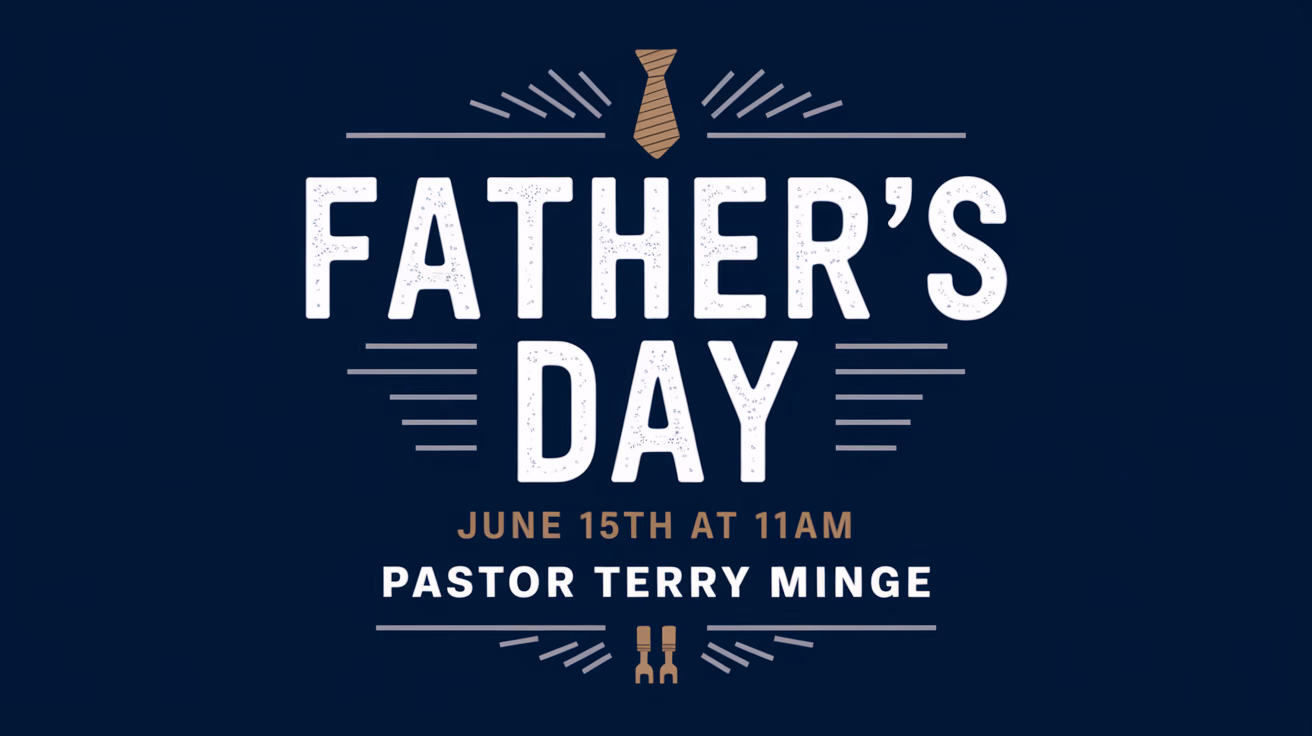 Father's Day Celebration with Pastor Terry Minge