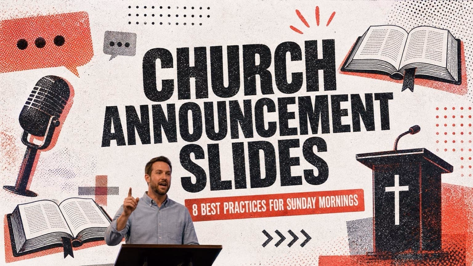 Church Announcement Slides: 8 Best Practices for Sunday Mornings