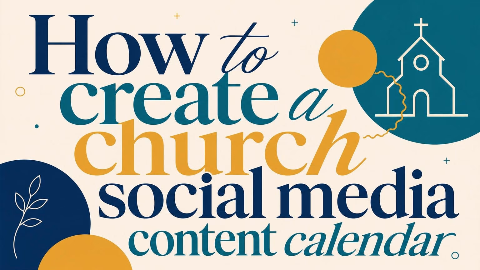 How to Create a Church Social Media Content Calendar