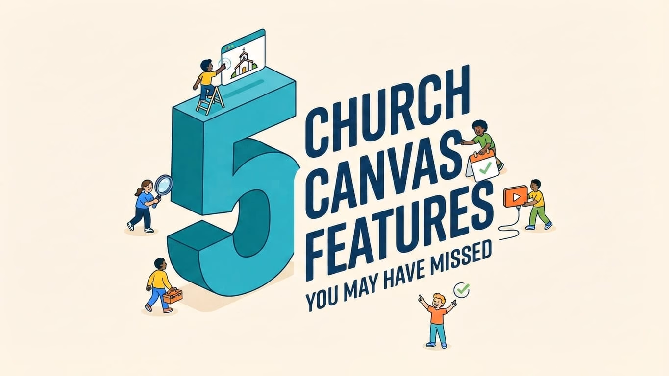 5 Church Canvas Features You May Have Missed