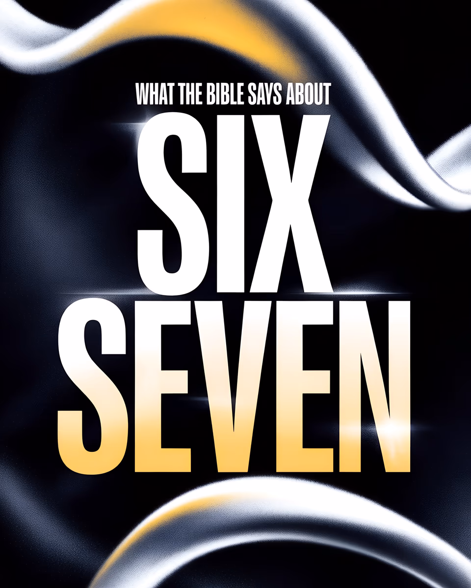 What the Bible says about "67"